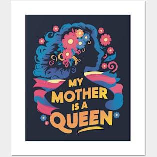 My Mother Is A Queen Posters and Art